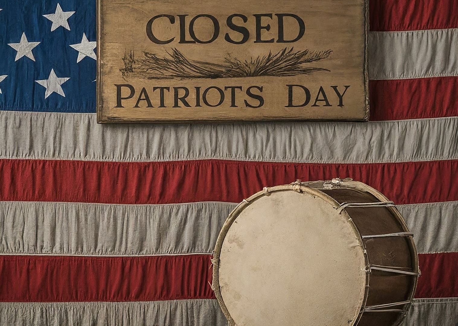 Closed Patriots Day